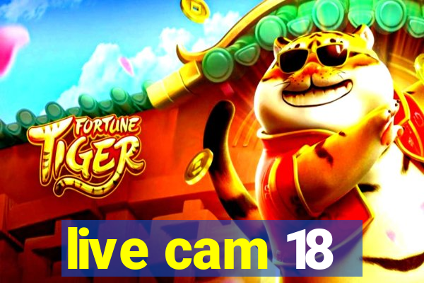 live cam 18